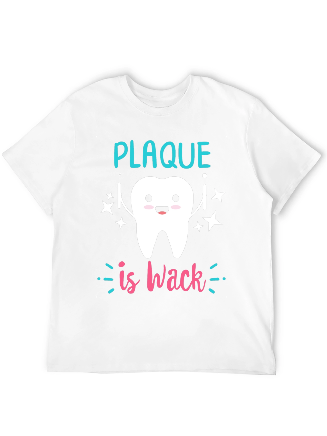 Plaque is Wack T-Shirt Funny Dentist Tee