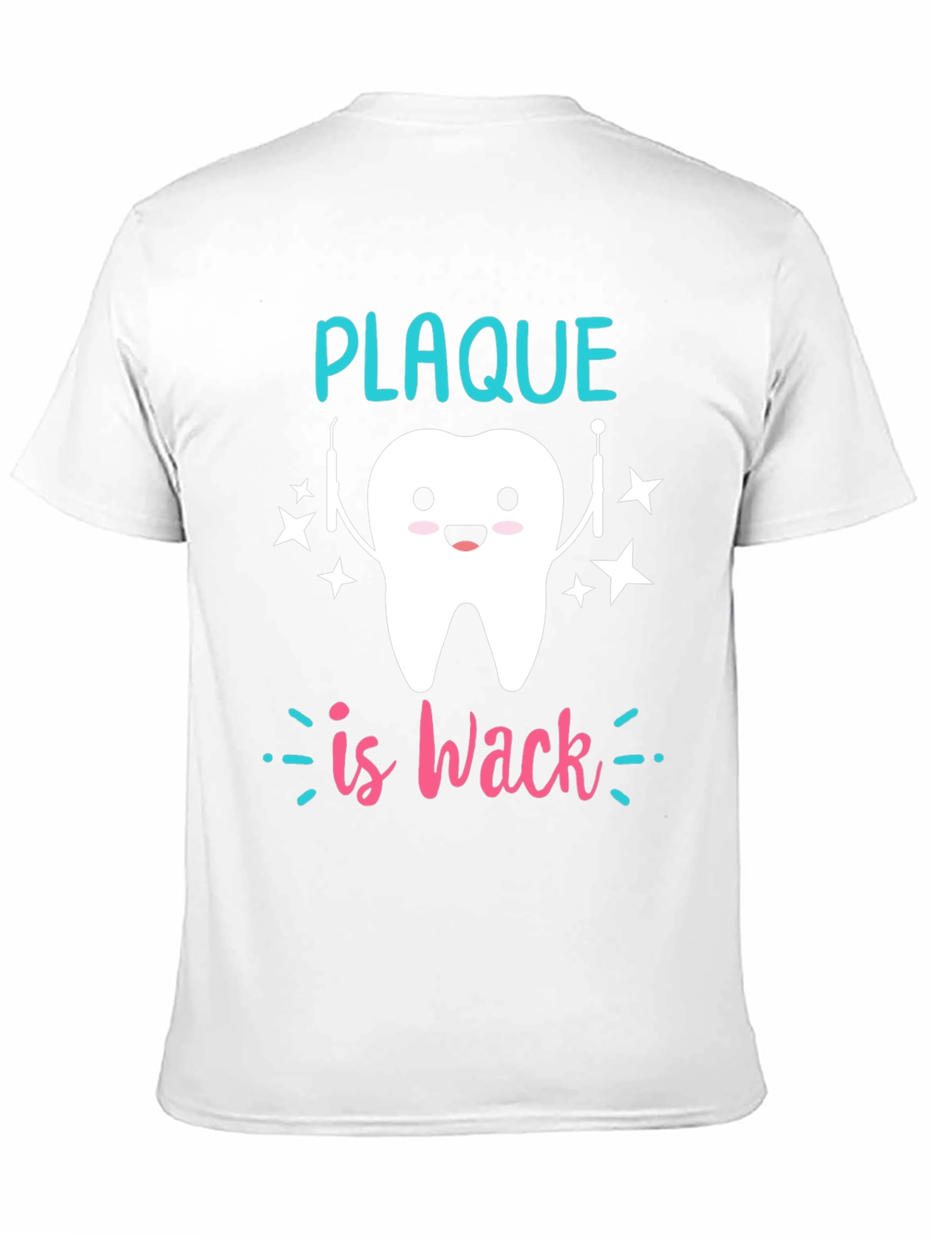 Plaque is Wack T-Shirt Funny Dentist Tee