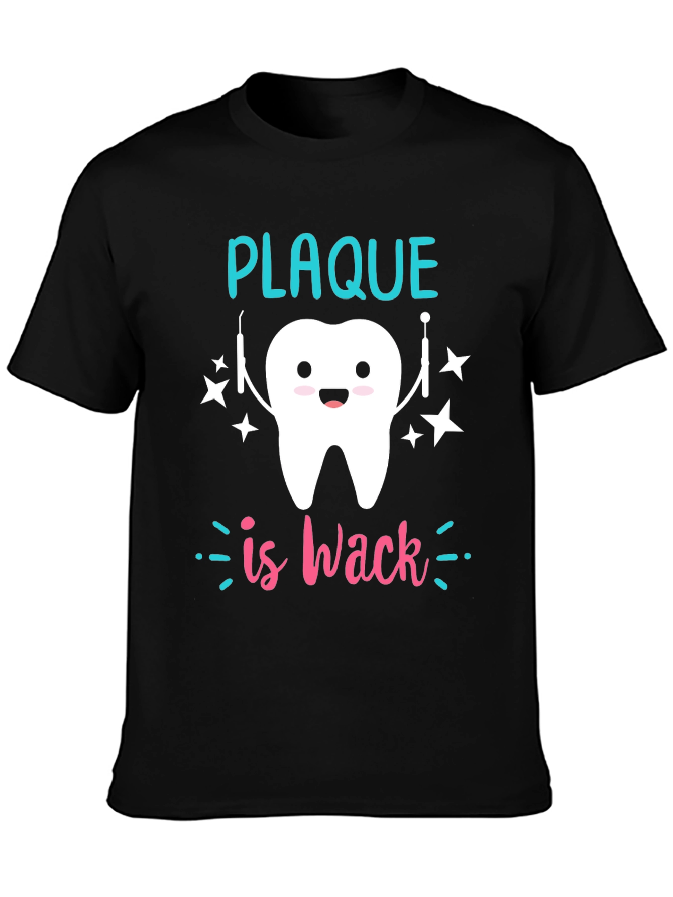 Plaque is Wack T-Shirt Funny Dentist Tee