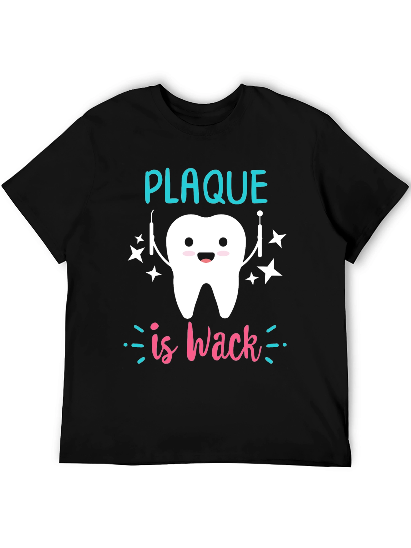 Plaque is Wack T-Shirt Funny Dentist Tee