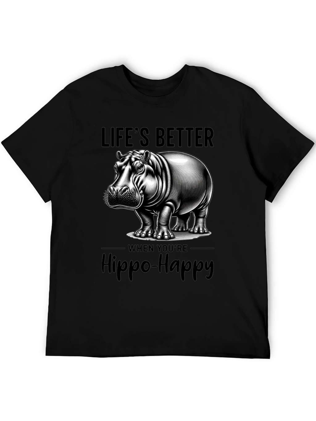 Lifes Better Hippo-Happy T-Shirt