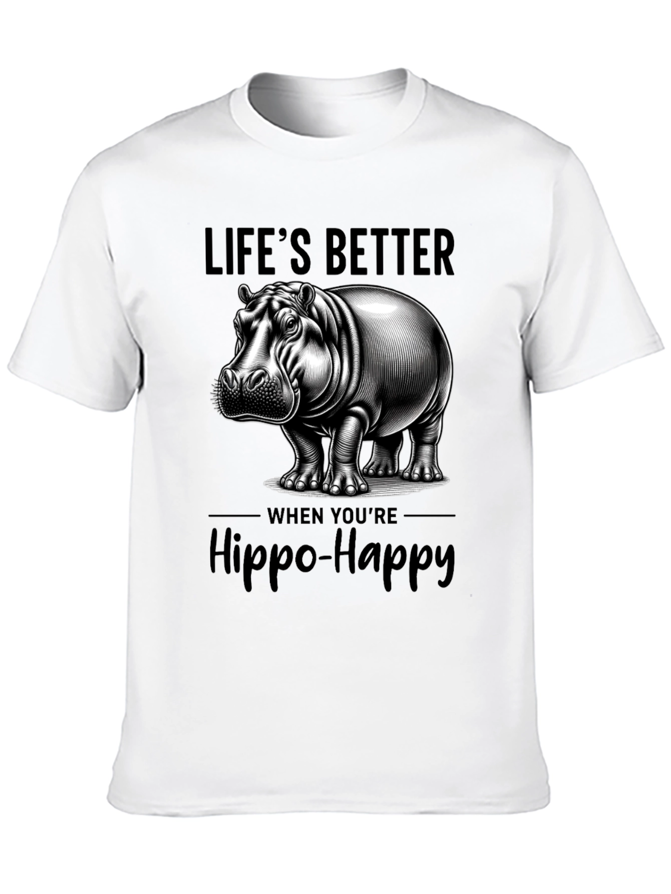 Lifes Better Hippo-Happy T-Shirt