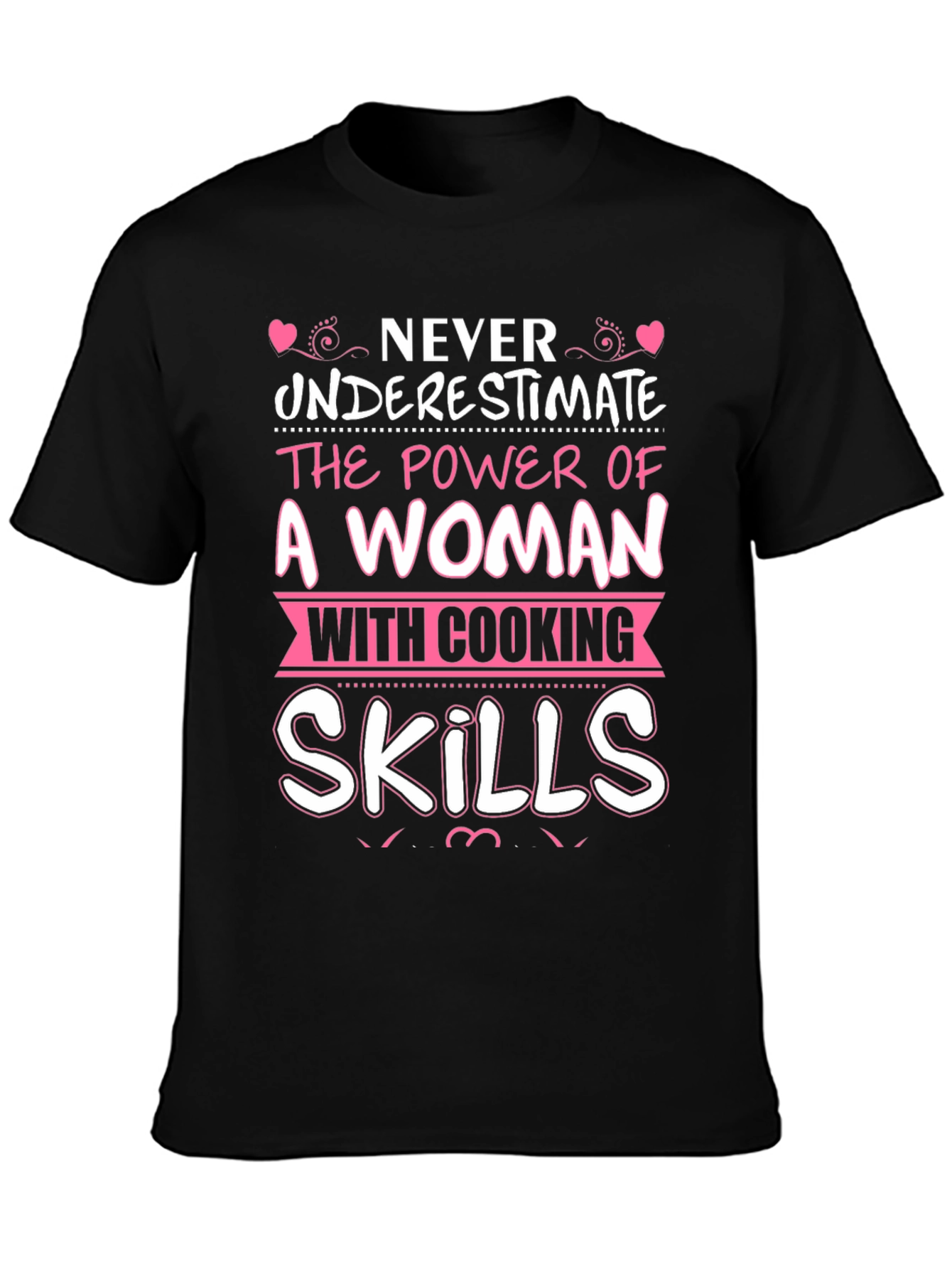 Never Underestimate Woman Cooking Skills T-Shirt