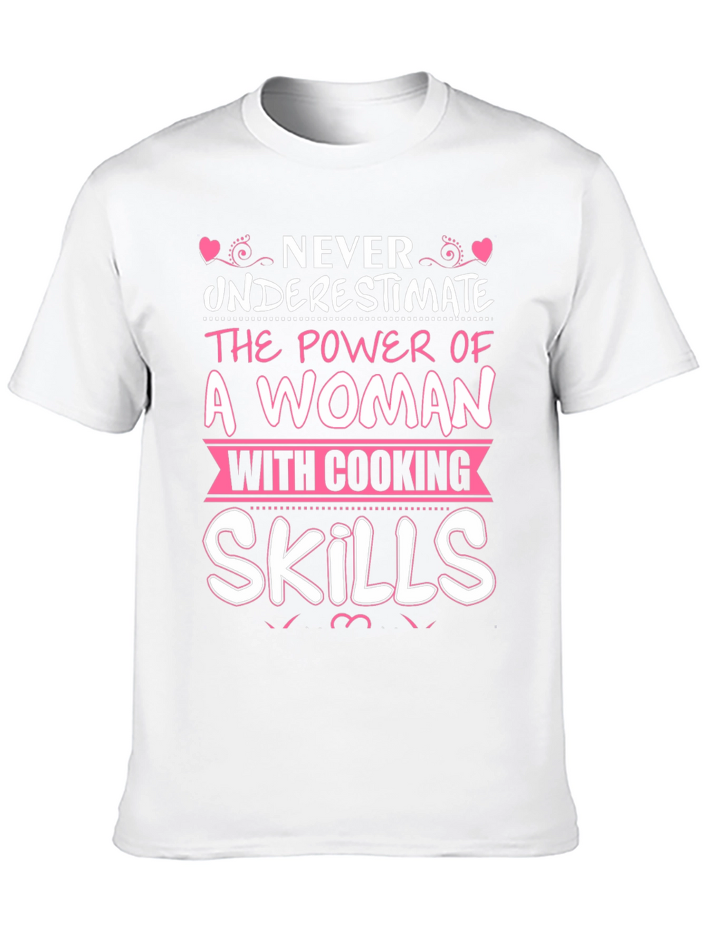 Never Underestimate Woman Cooking Skills T-Shirt