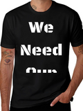 We Need Guns Graphic Tee - Black T-Shirt