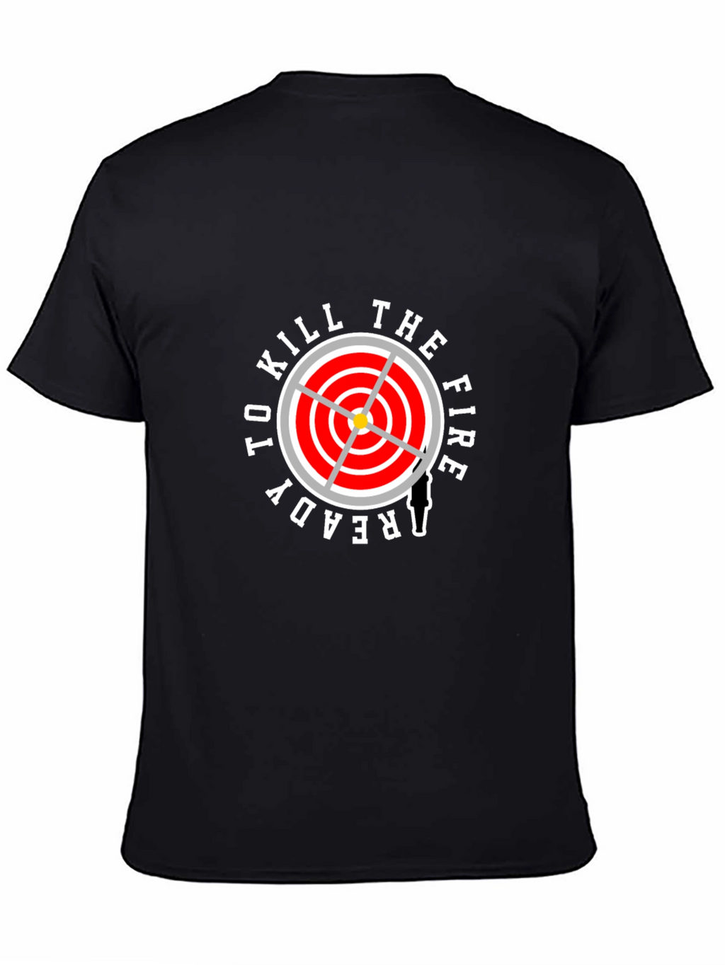 Ready To Kill The Fire T-Shirt - Firefighter