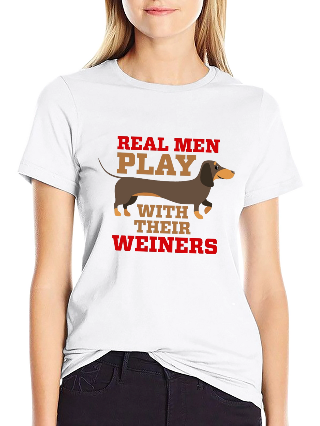 Real Men Play With Their Weiners T-Shirt