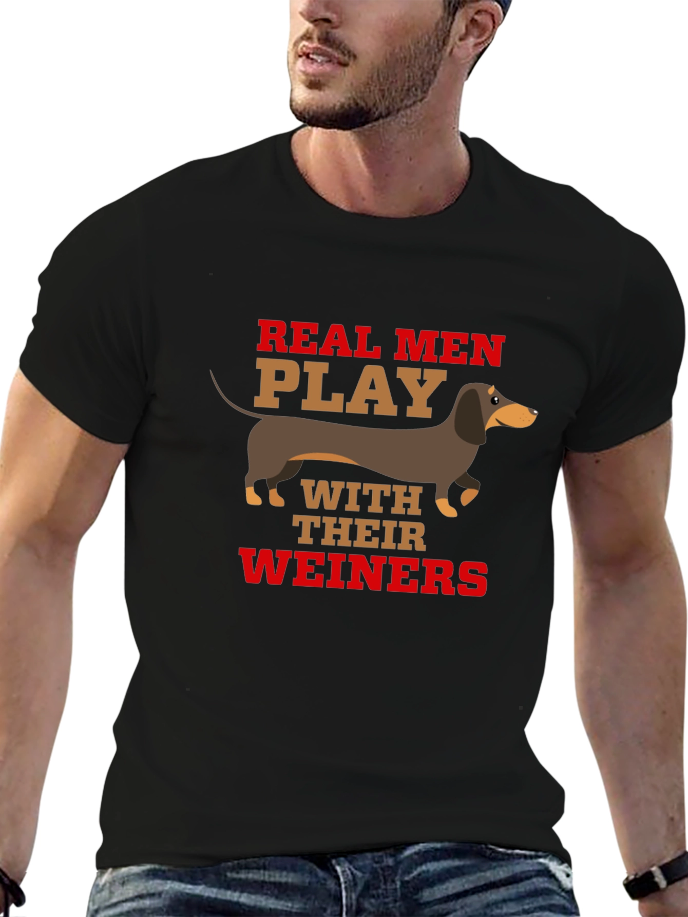 Real Men Play With Their Weiners T-Shirt