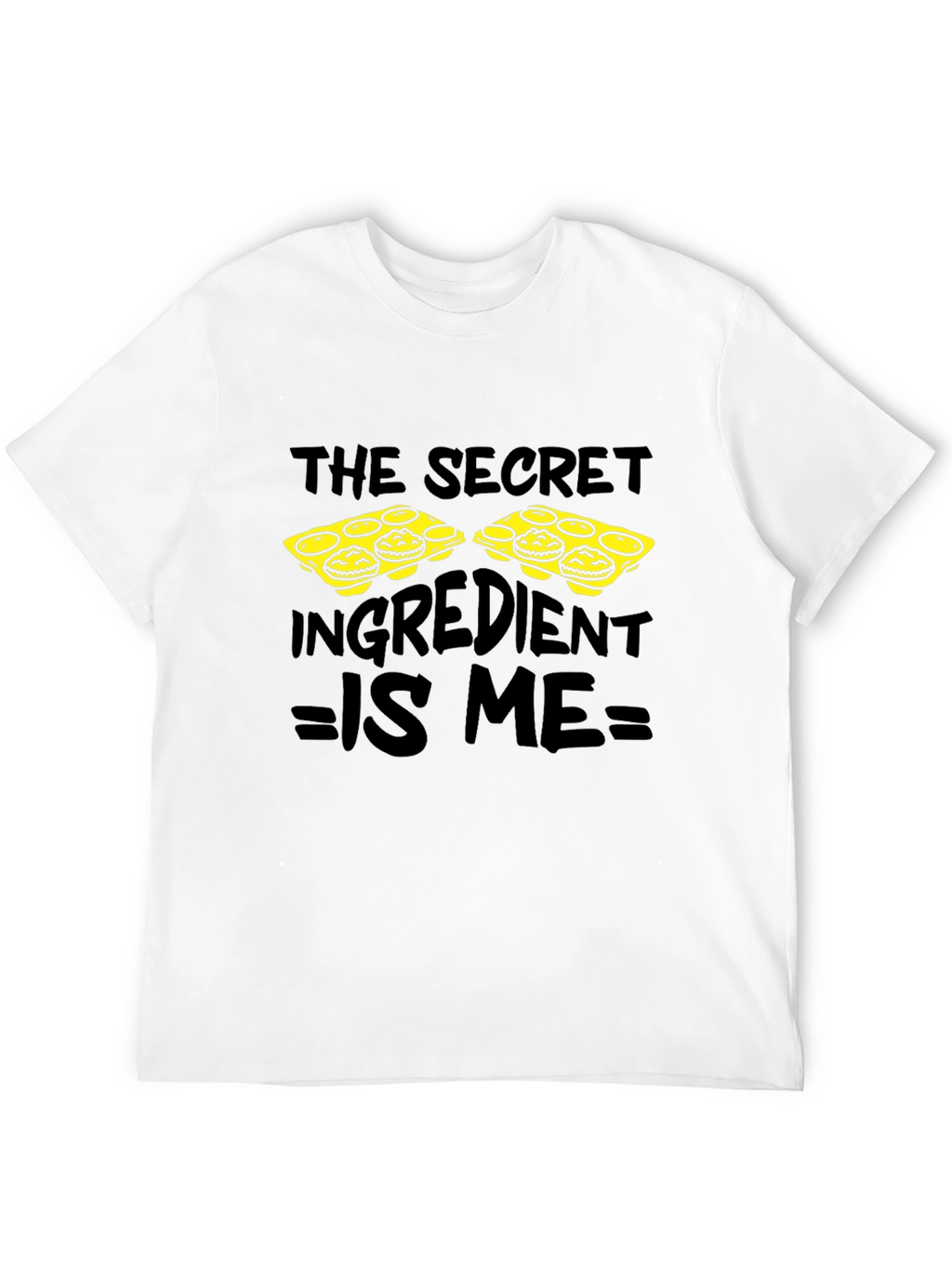 Secret Ingredient is Me Funny Baking T-Shirt
