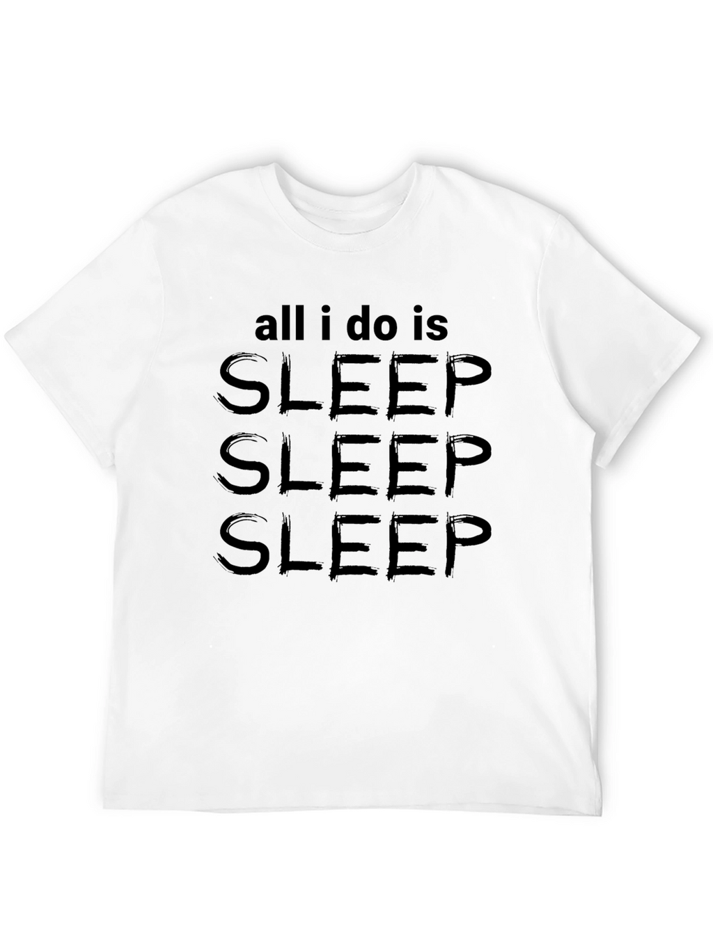 All I Do Is Sleep Mens Black T-Shirt