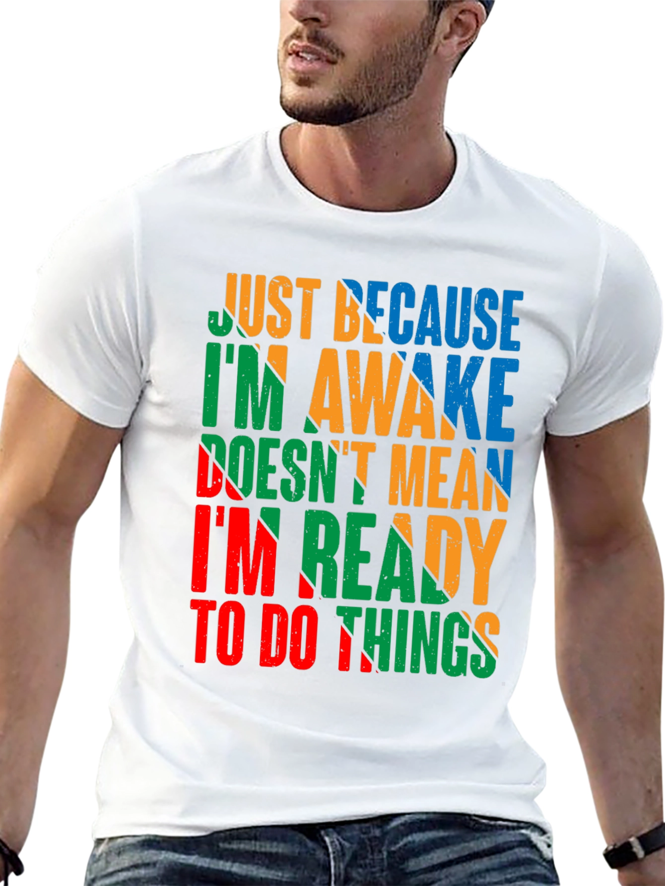 Funny Slogan Graphic Tee - Just Because Im Awake