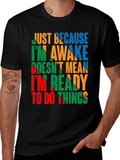 Funny Slogan Graphic Tee - Just Because Im Awake