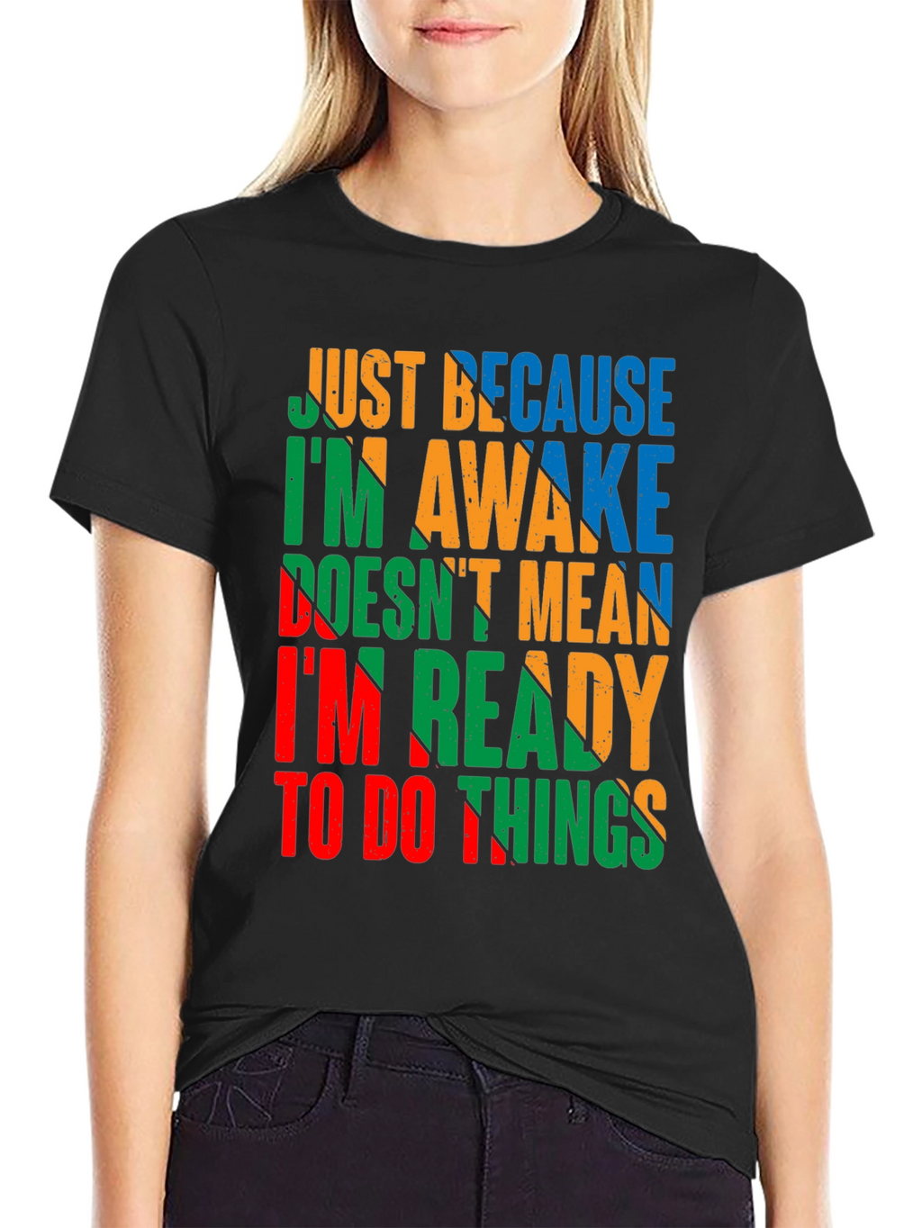 Funny Slogan Graphic Tee - Just Because Im Awake