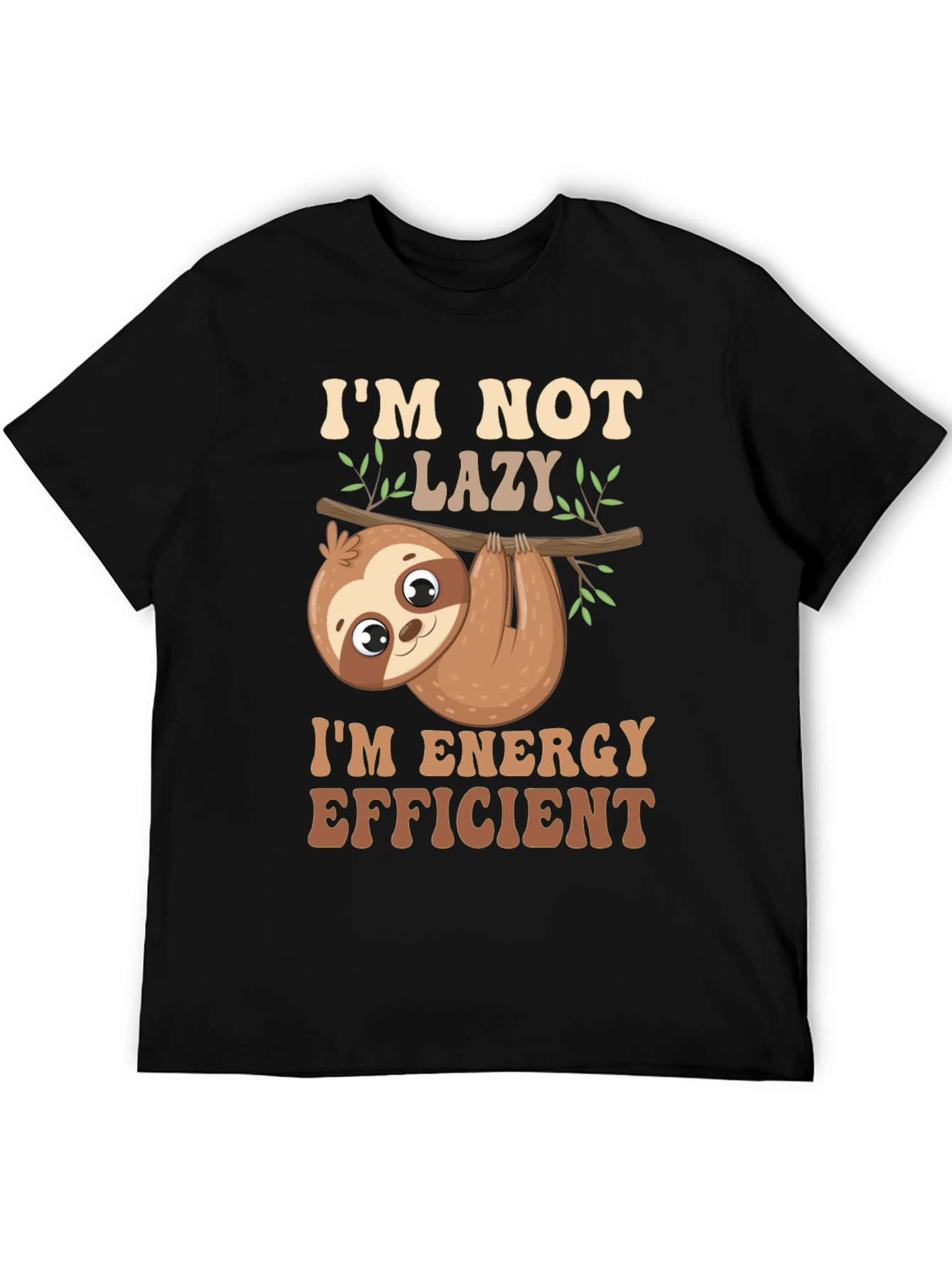 Im Not Lazy T-Shirt Energy Efficient Funny Sloth Tee