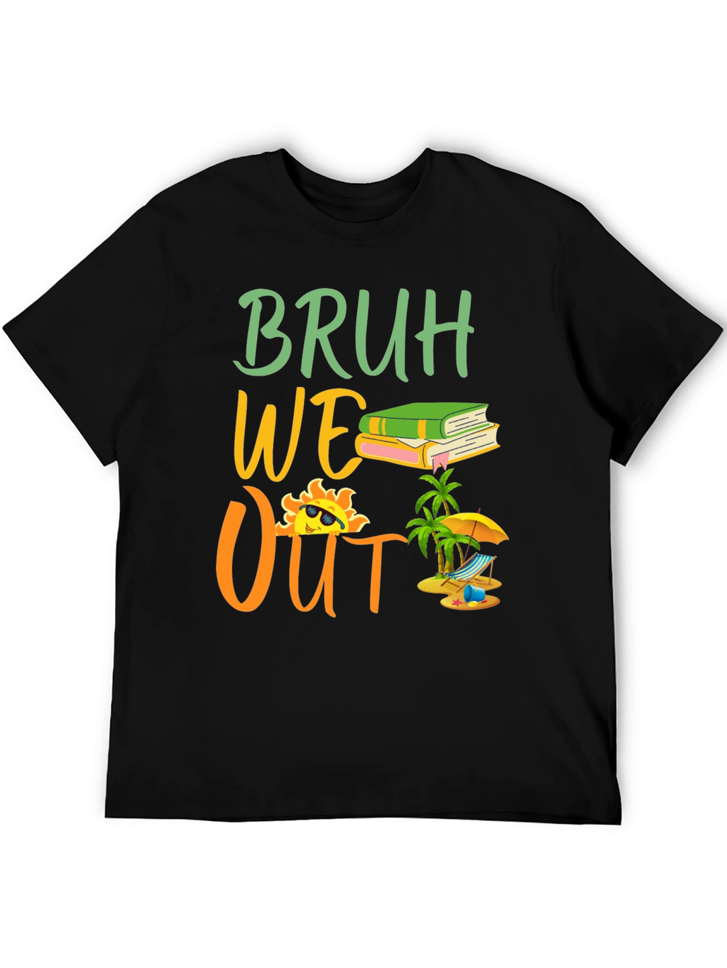 Bruh We Out T-Shirt Summer Break Tee