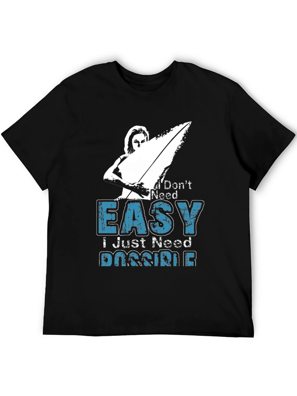 I Dont Need Easy Mens Black Graphic Tee