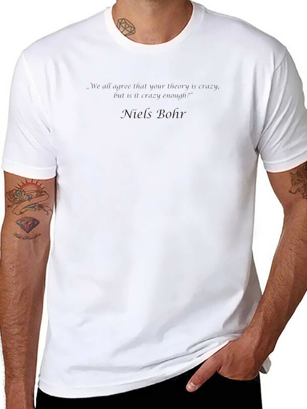 Niels Bohr Quote T-Shirt - Crazy Theory Tee