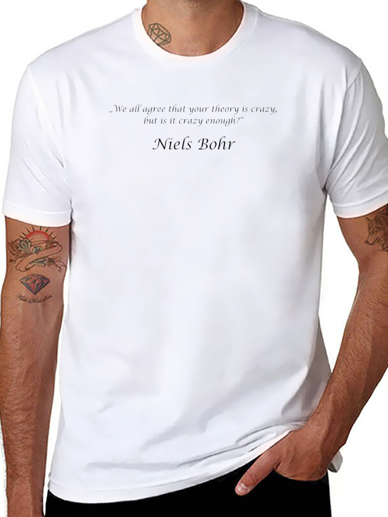 Niels Bohr Quote T-Shirt - Crazy Theory Tee