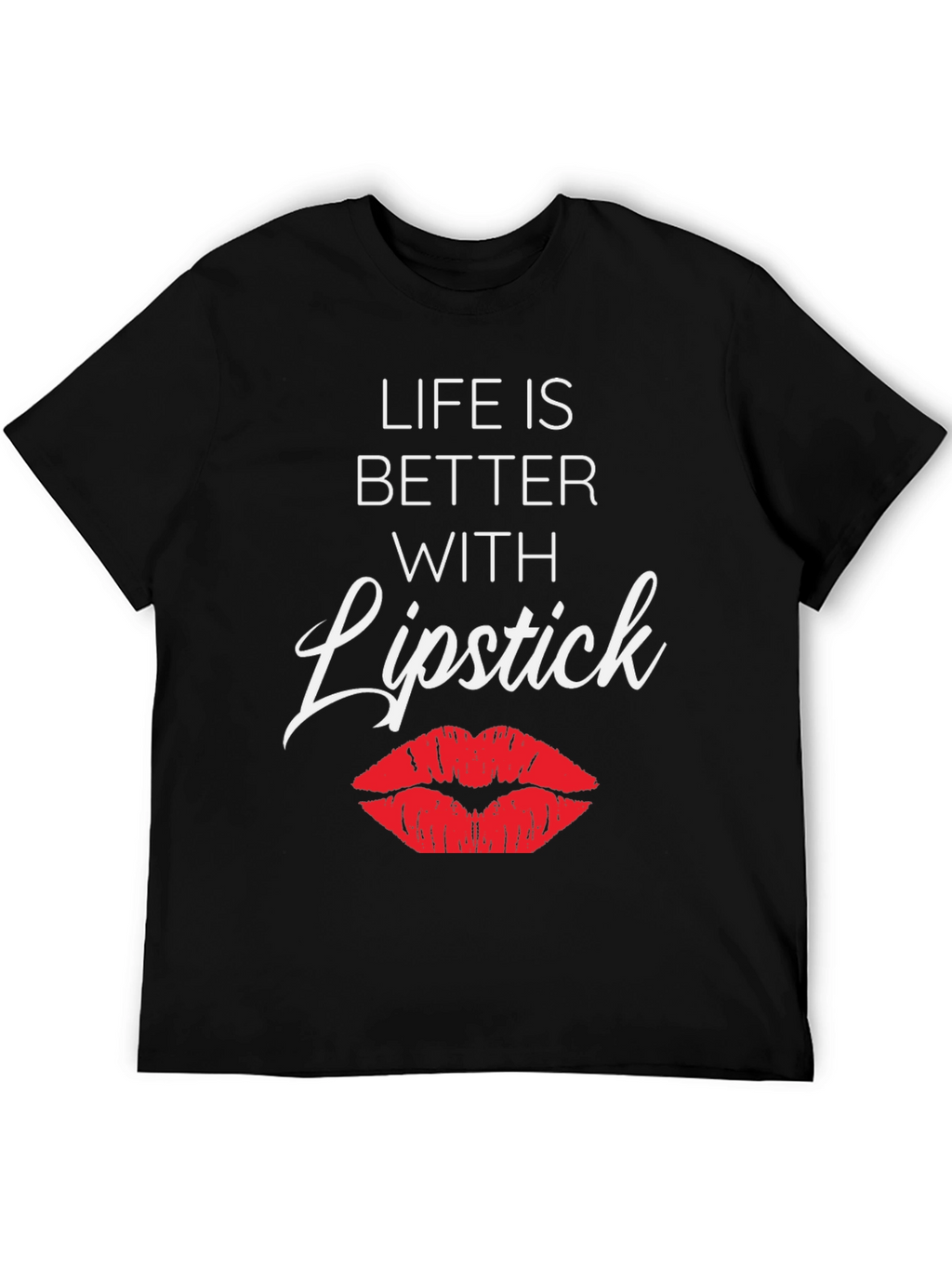 Life is Better with Lipstick Graphic Tee