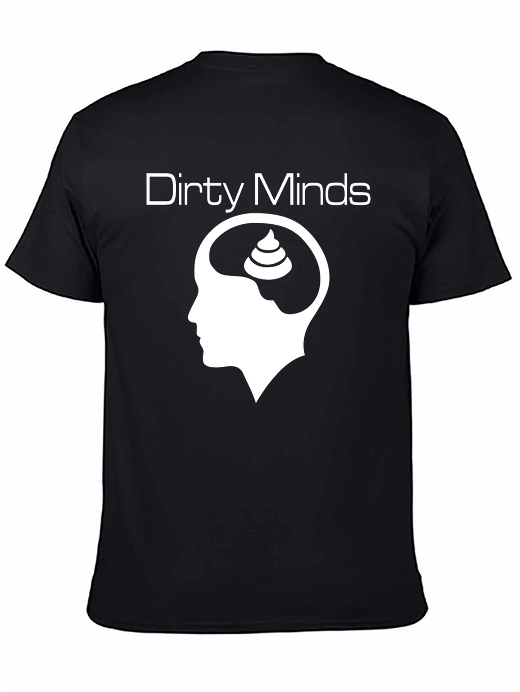 Dirty Minds Graphic Tee - Black Humor T-Shirt