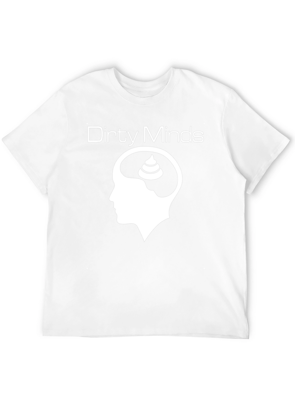 Dirty Minds Graphic Tee - Black Humor T-Shirt