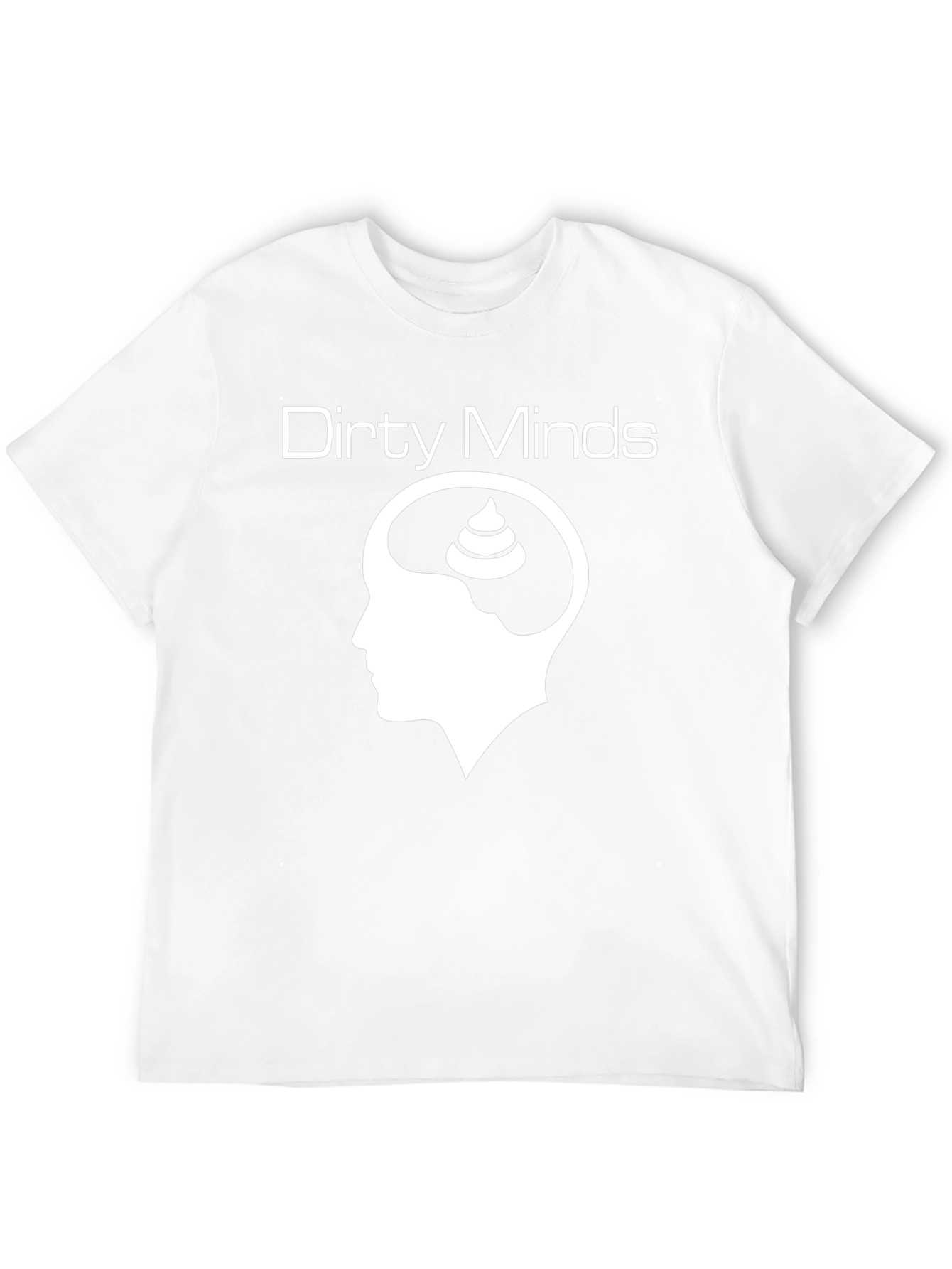 Dirty Minds Graphic Tee - Black Humor T-Shirt