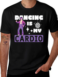 Dancing is My Cardio Graphic T-Shirt