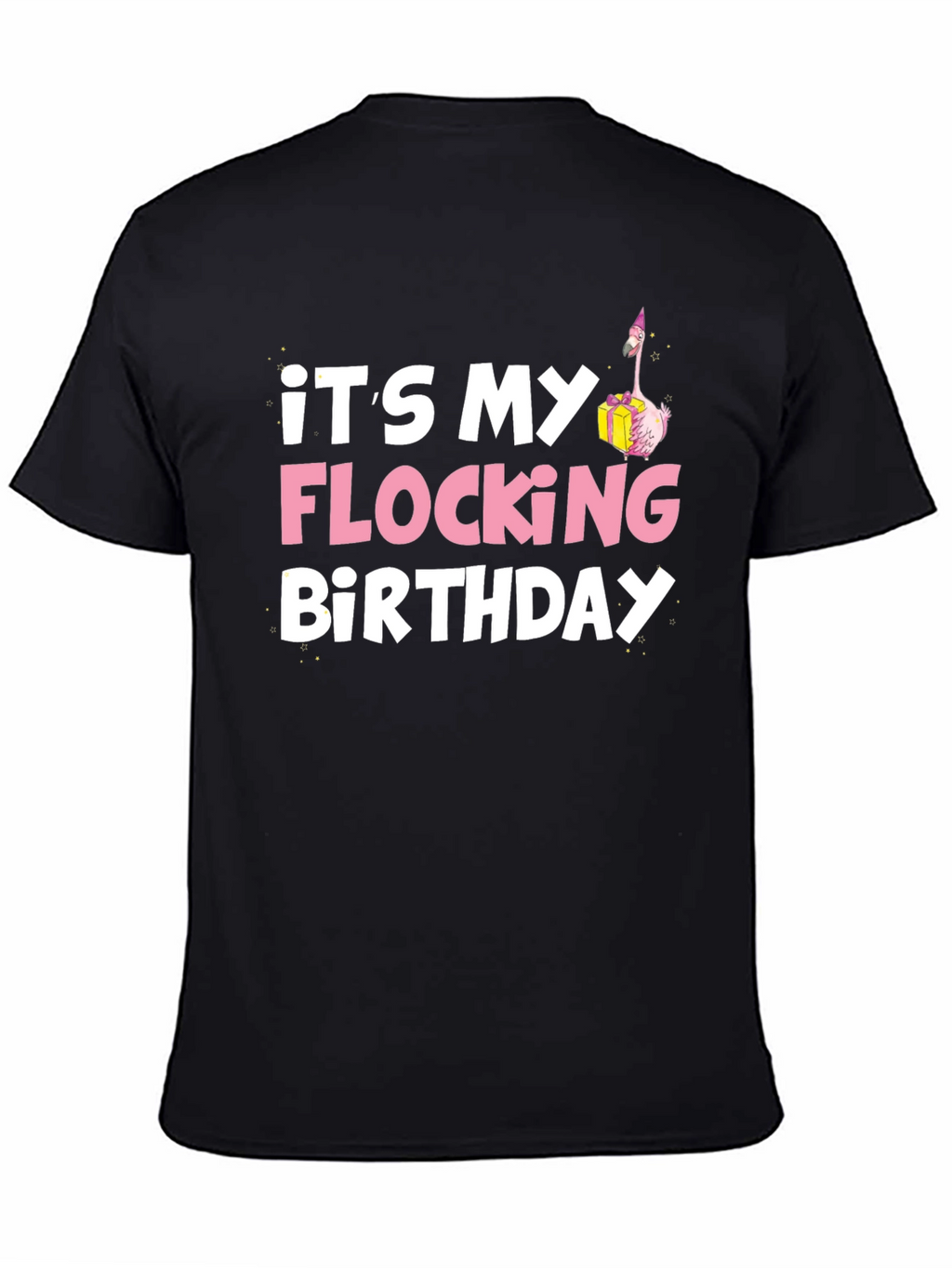 Its My Flocking Birthday T-Shirt