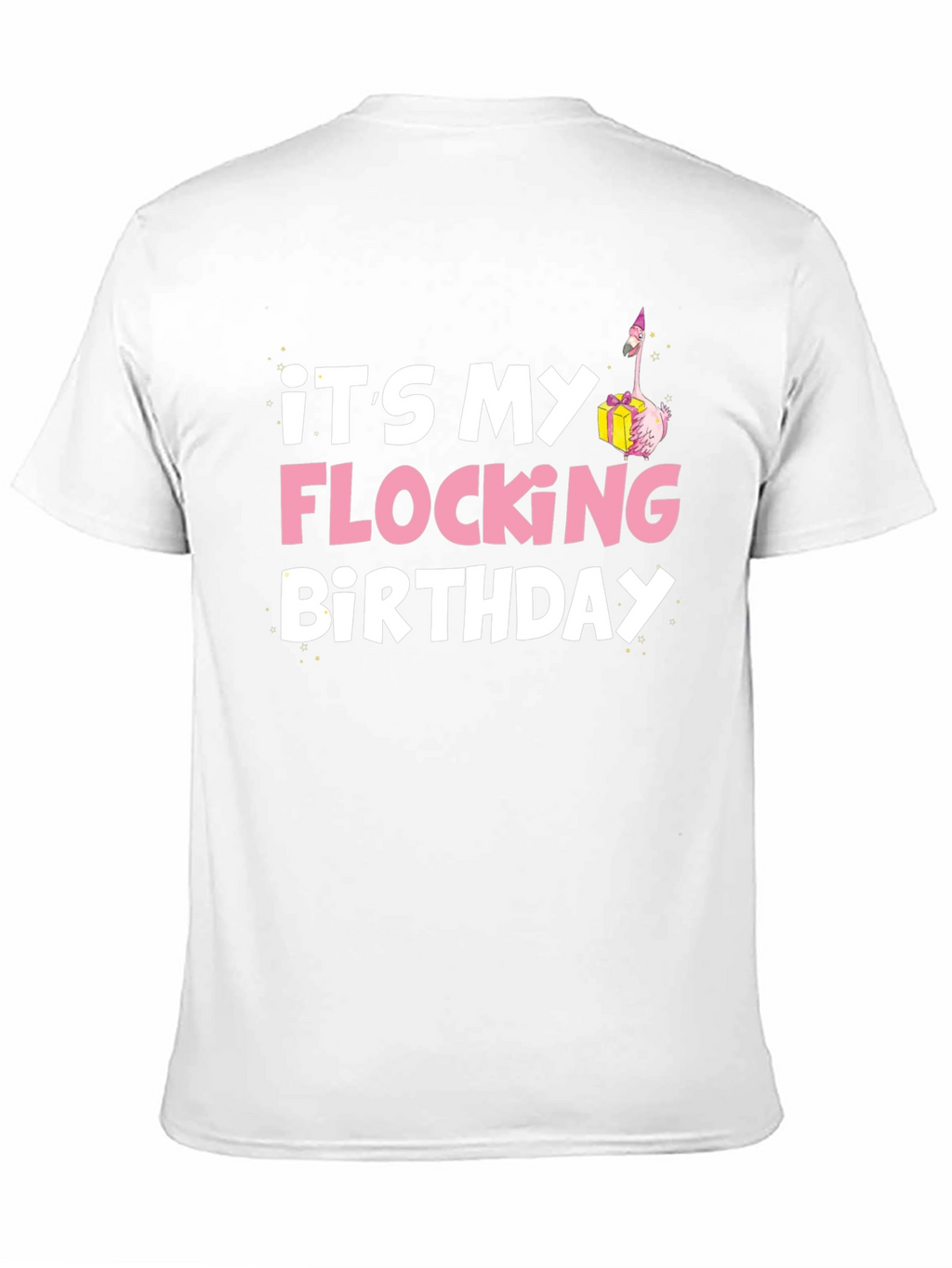Its My Flocking Birthday T-Shirt