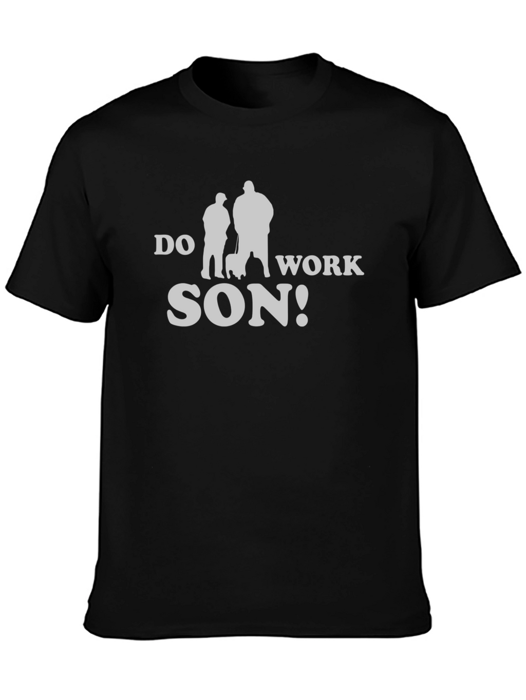Do Work Son T-Shirt Funny Walking Silhouette Tee
