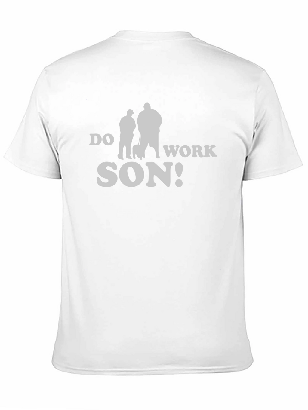 Do Work Son T-Shirt Funny Walking Silhouette Tee