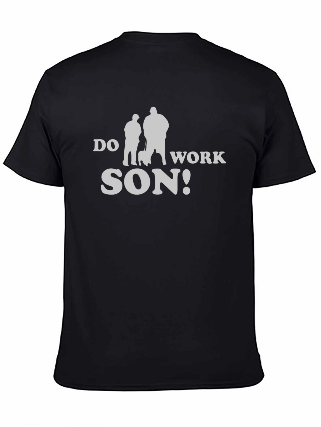Do Work Son T-Shirt Funny Walking Silhouette Tee