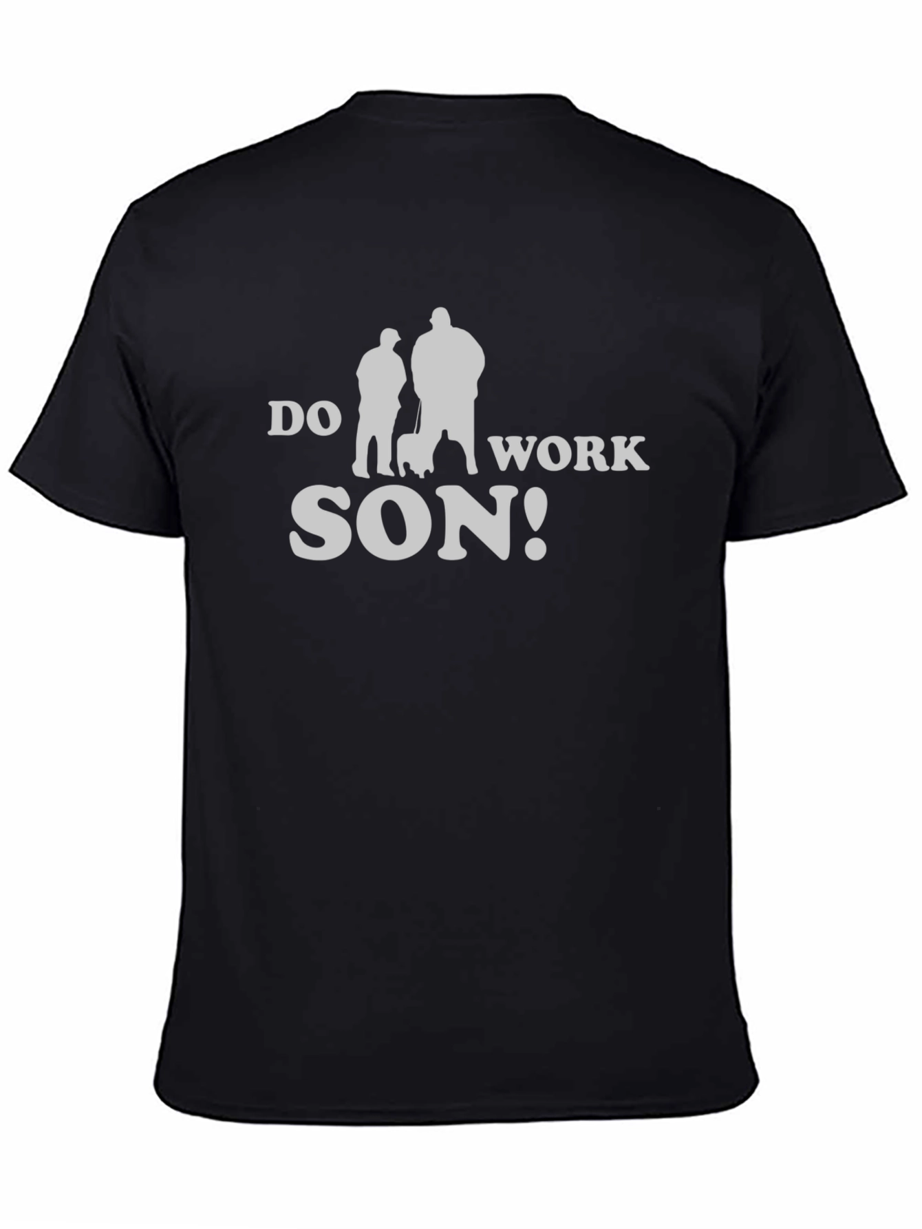 Do Work Son T-Shirt Funny Walking Silhouette Tee