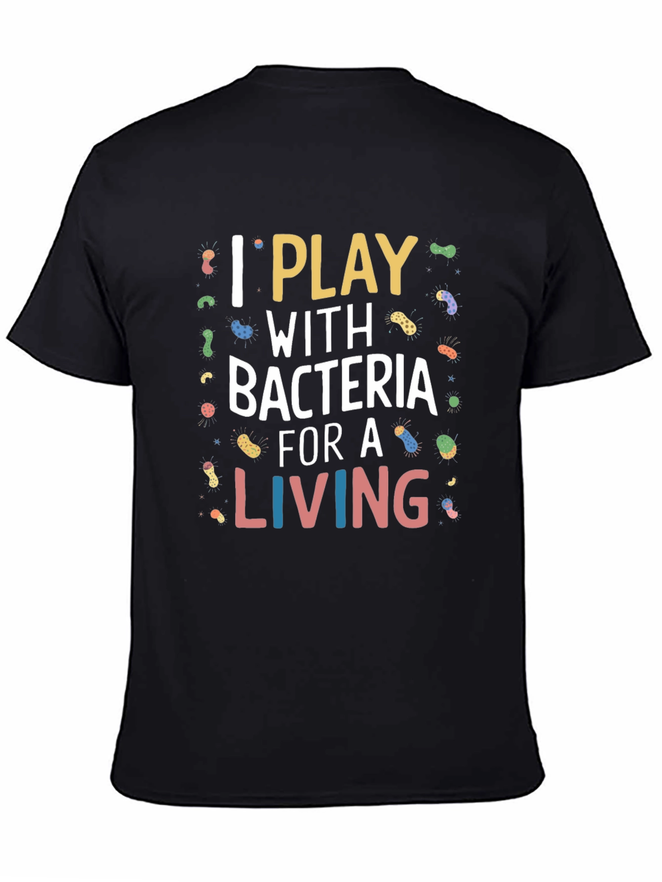 I Play With Bacteria Black Graphic Tee