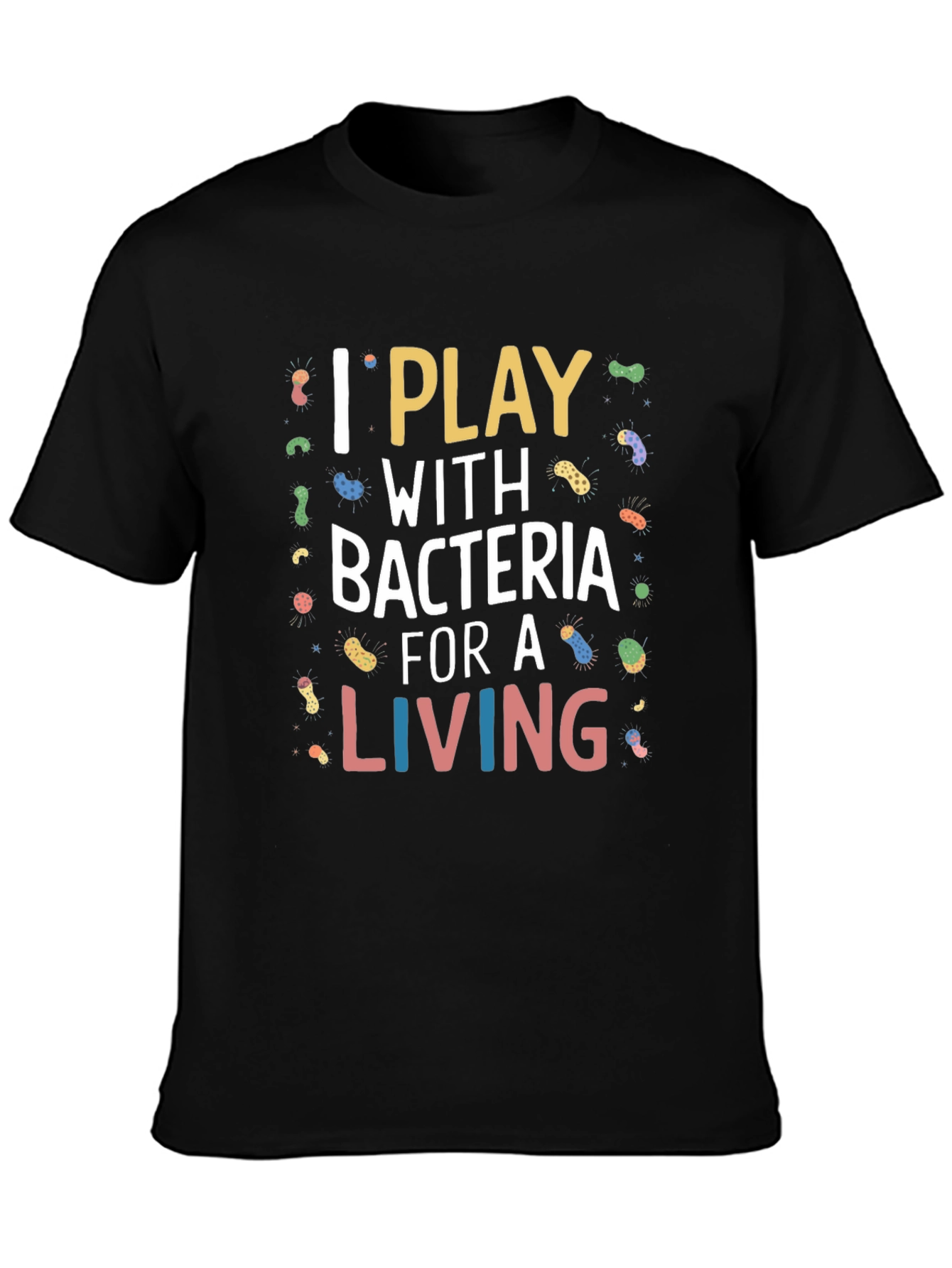 I Play With Bacteria Black Graphic Tee