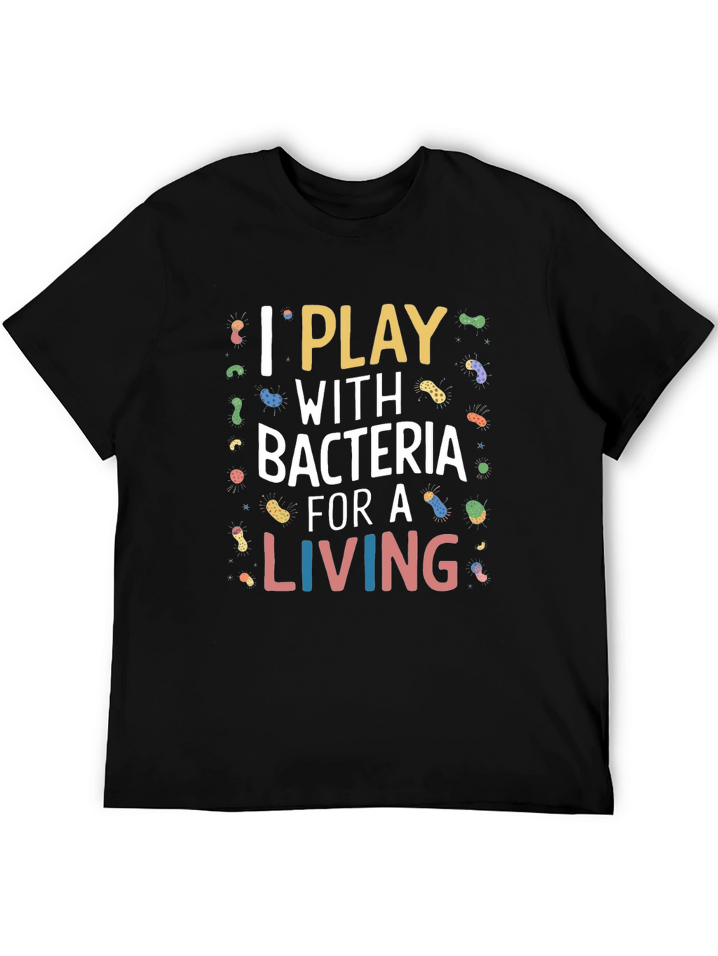 I Play With Bacteria Black Graphic Tee