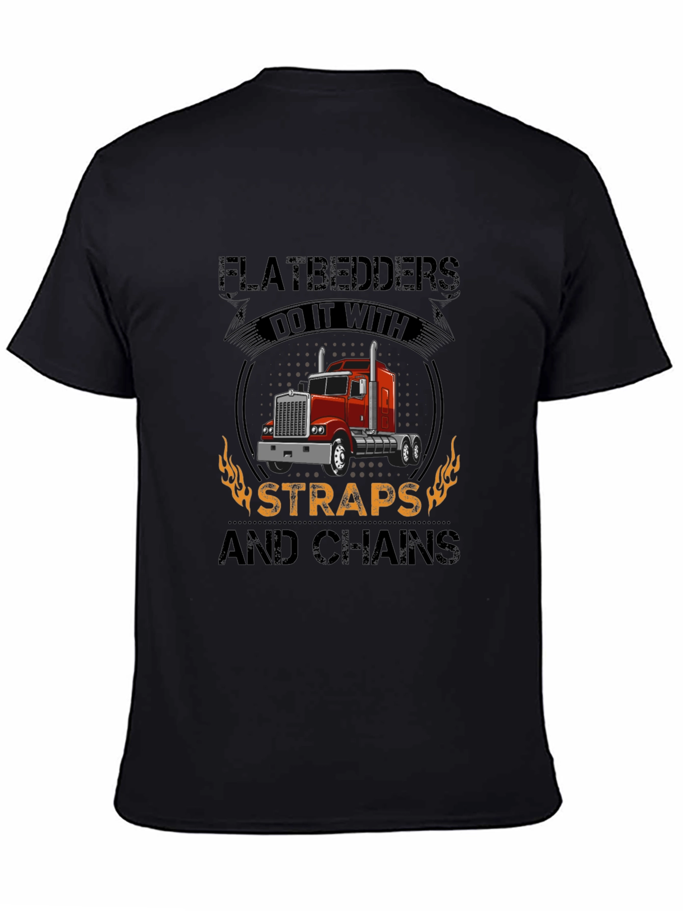Flatbedders Do It With Straps and Chains Trucker T-Shirt