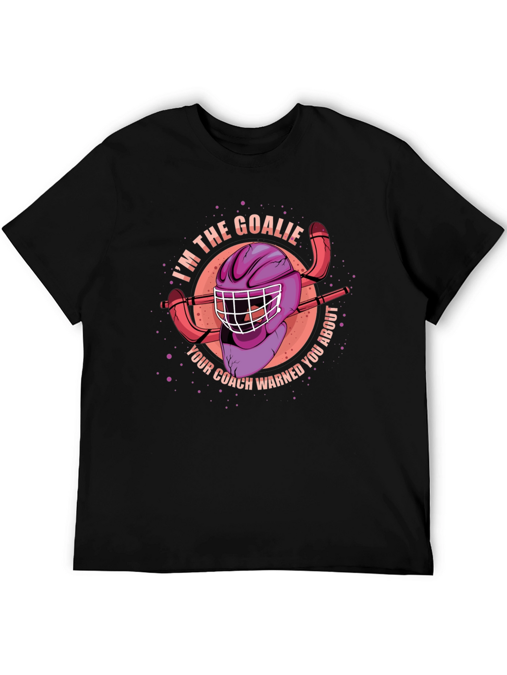 Im the Goalie Hockey T-Shirt