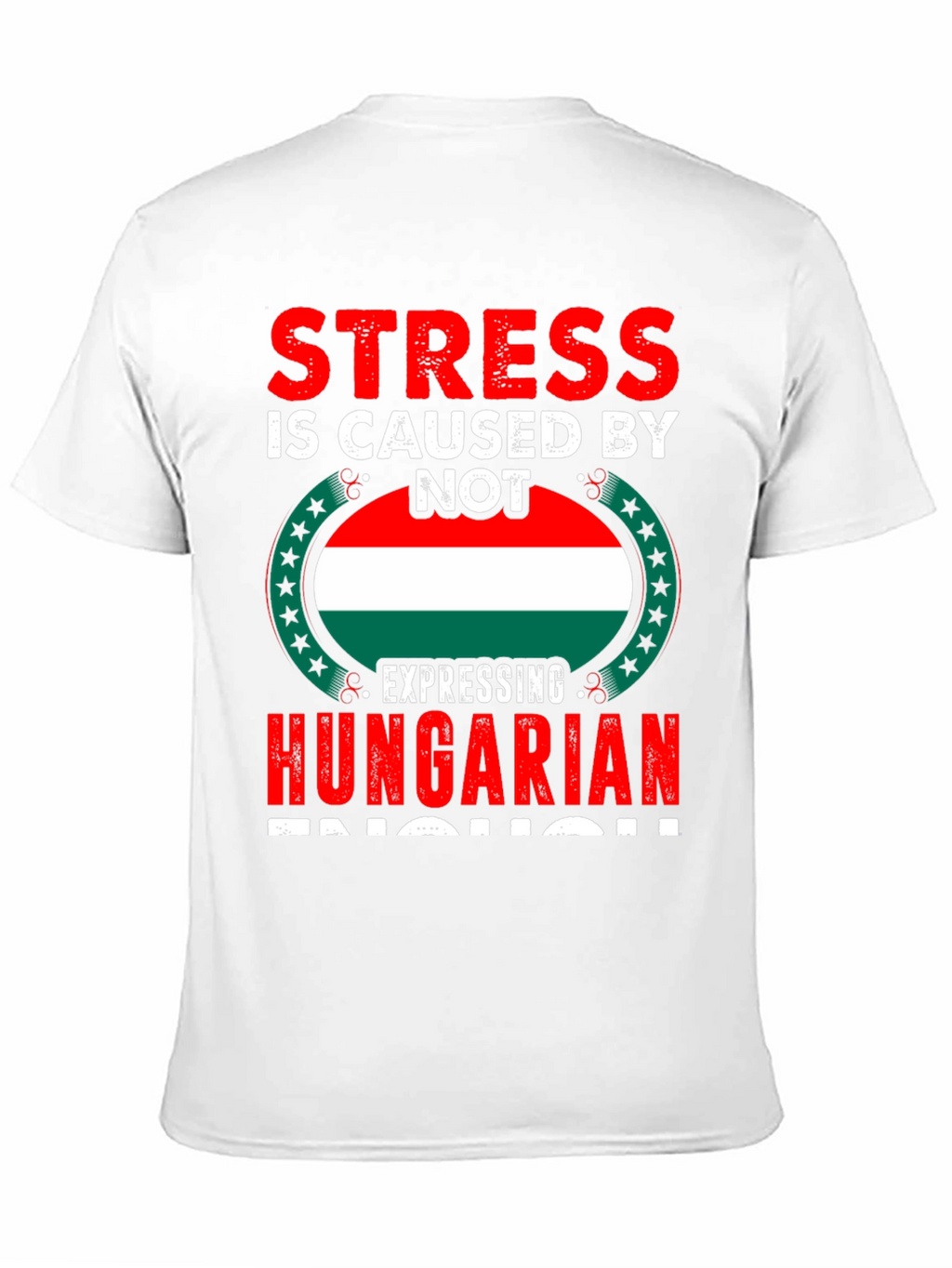 Stress Hungarian Pride T-Shirt