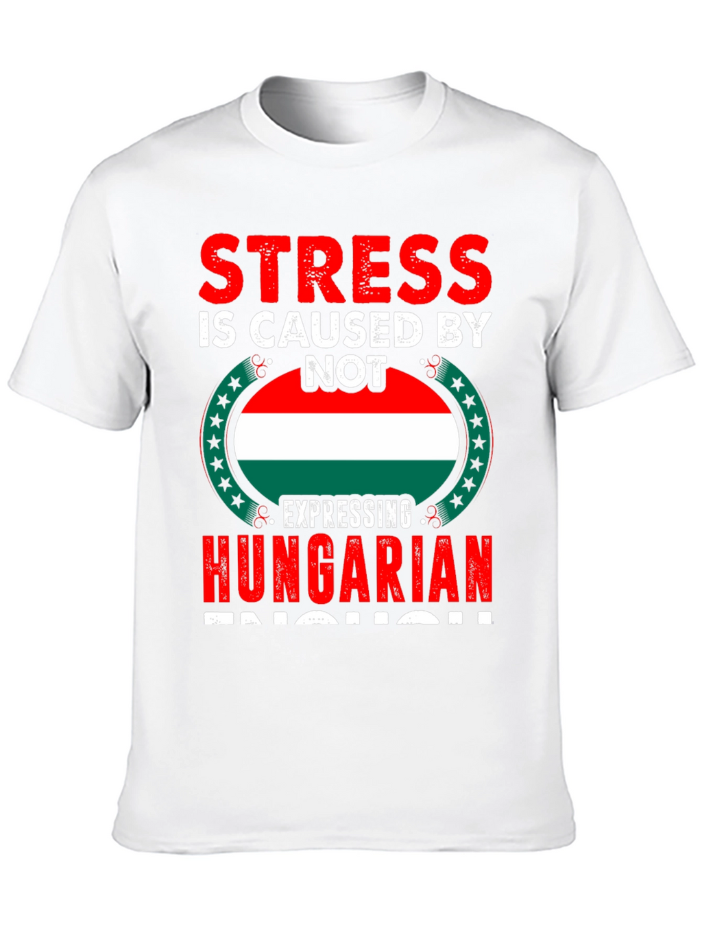 Stress Hungarian Pride T-Shirt