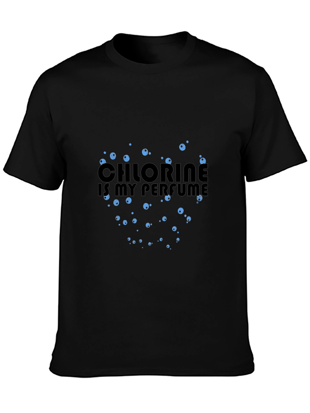 Chlorine is My Perfume Graphic T-Shirt