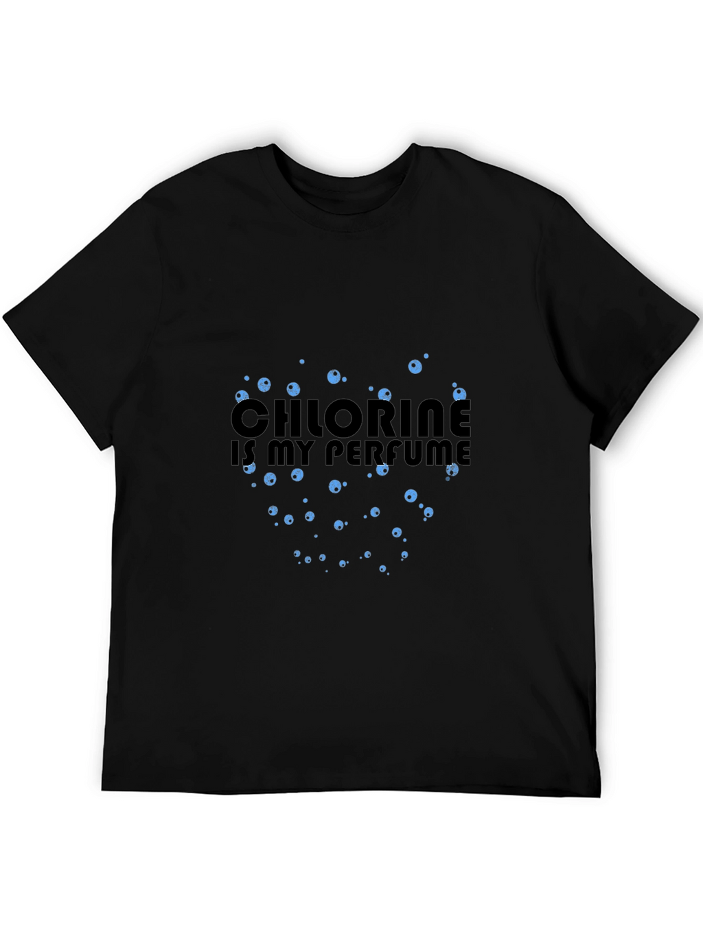 Chlorine is My Perfume Graphic T-Shirt