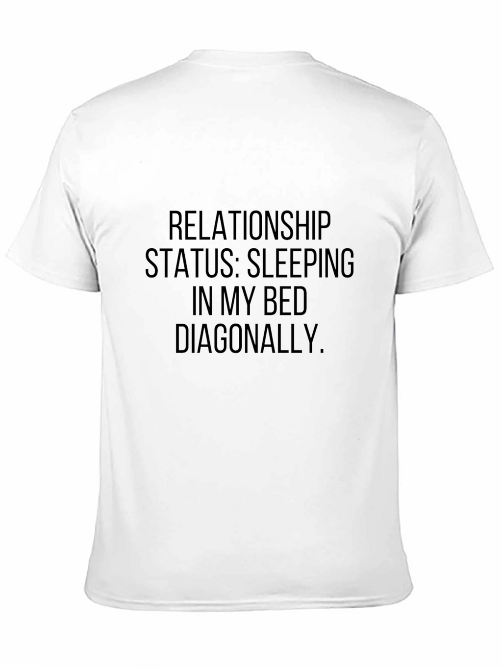 Relationship Status Sleeping in My Bed T-Shirt