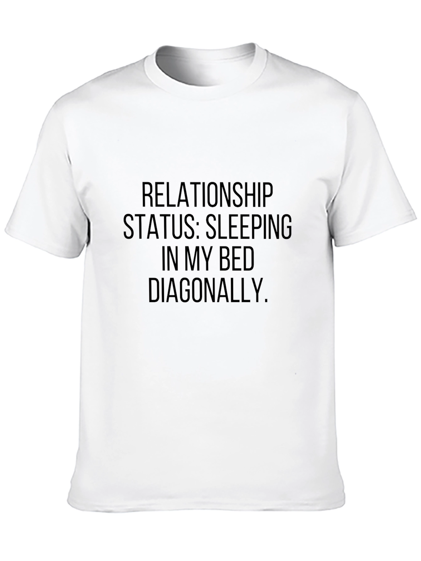 Relationship Status Sleeping in My Bed T-Shirt