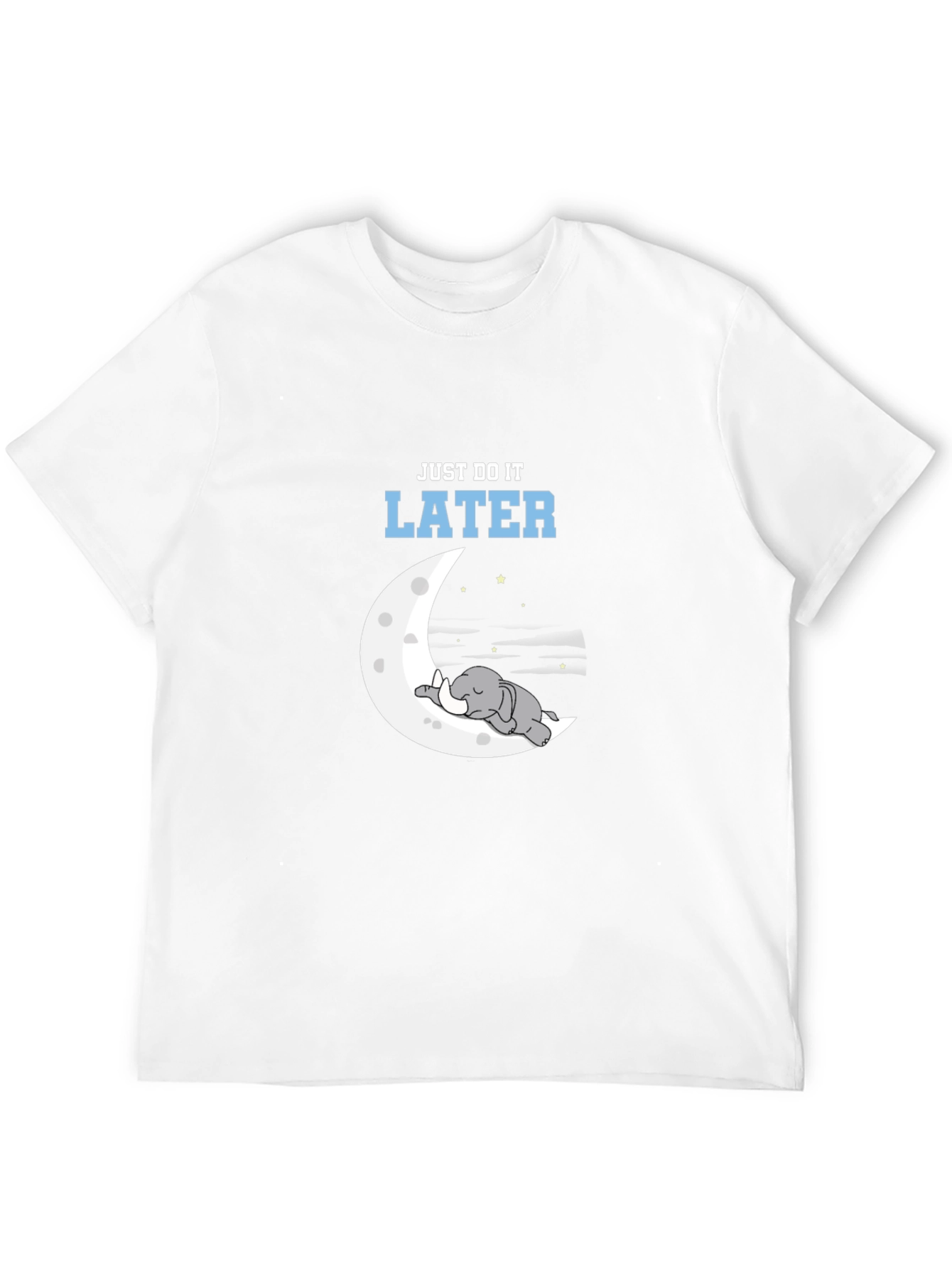 Just Do It Later T-Shirt