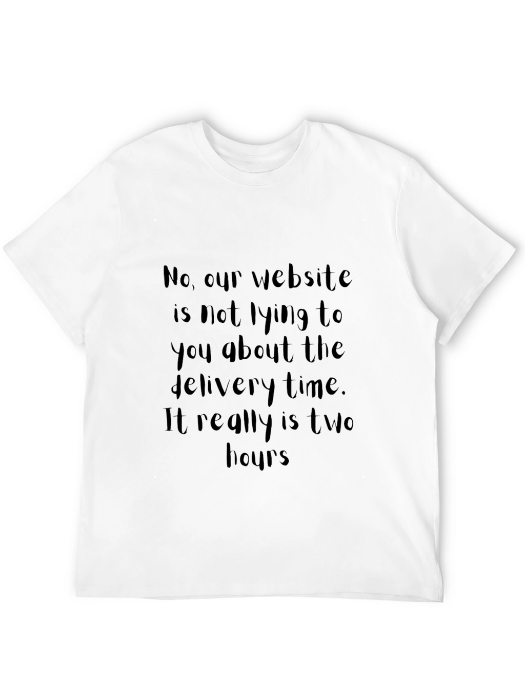 Funny Two Hours Delivery Black T-Shirt