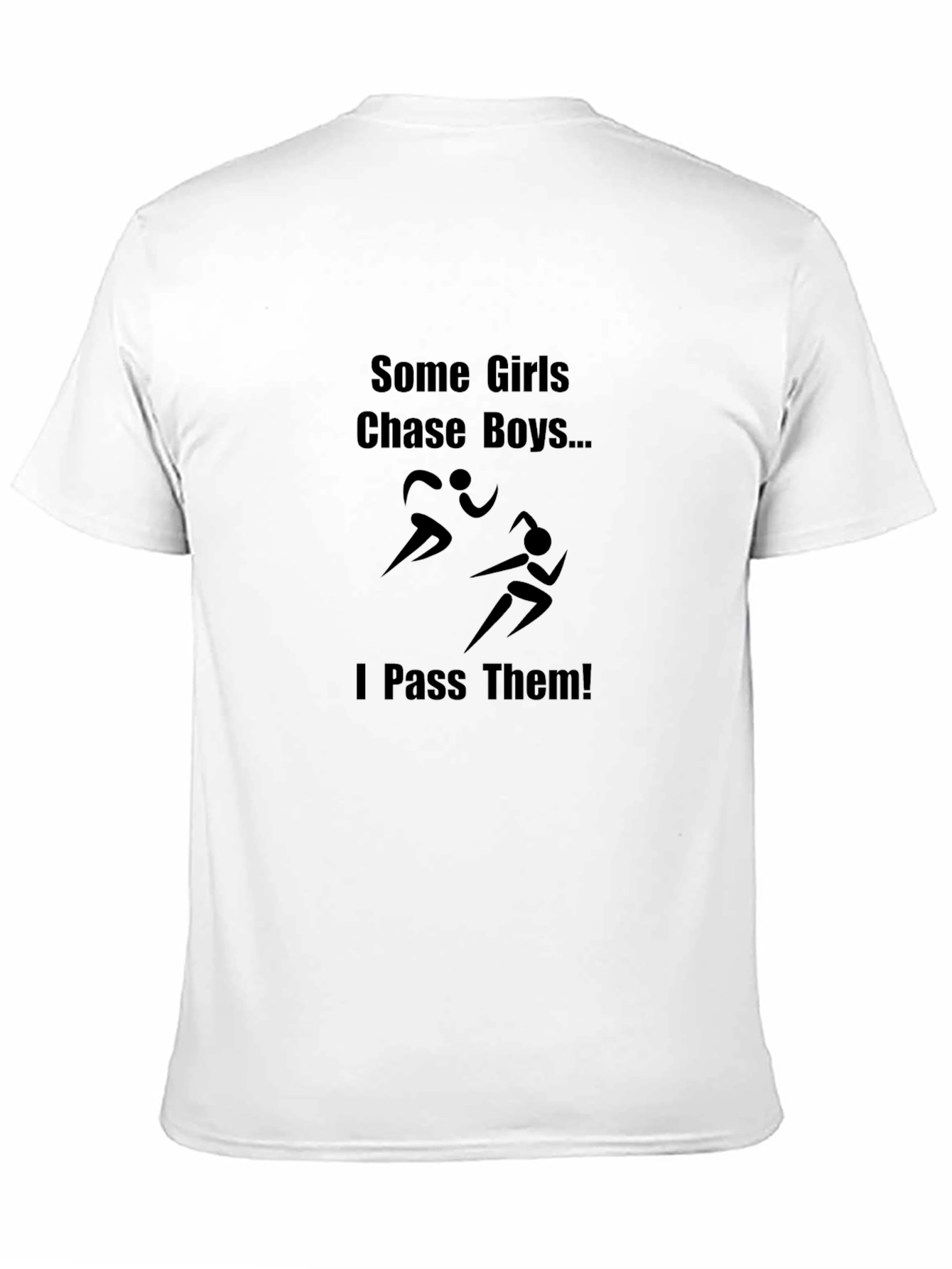 Funny Running T-Shirt - Some Girls Chase Boys