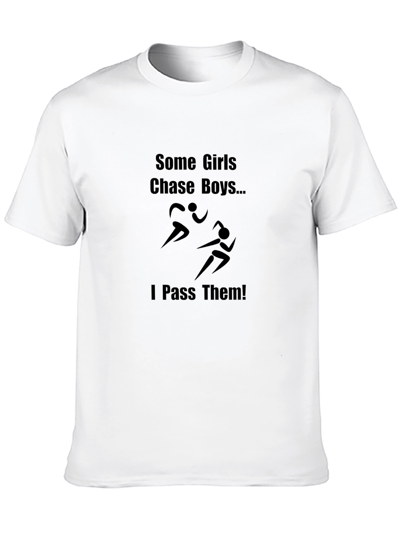 Funny Running T-Shirt - Some Girls Chase Boys