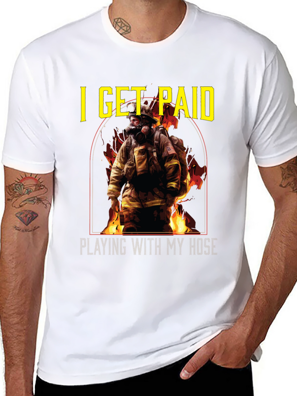 Firefighter T-Shirt: I Get Paid Playing with My Hose