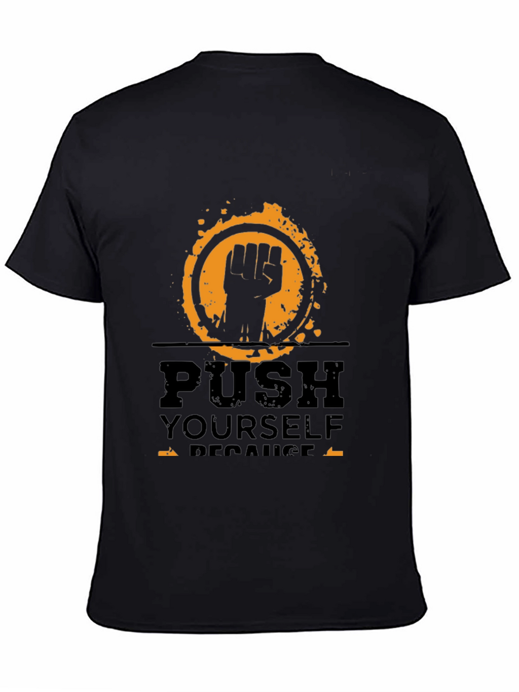 Motivational Push Yourself Black T-Shirt